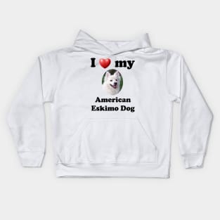 I Love My American Eskimo Dog Kids Hoodie